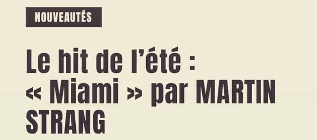 Press clipping: «Le hit de l'été: Miami by Martin Strang»
